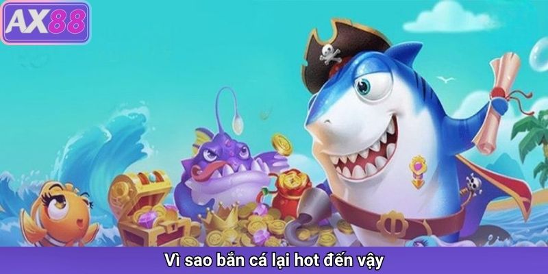 Bắn Cá AX88 – Trải Nghiệm Giải Trí Đỉnh Cao