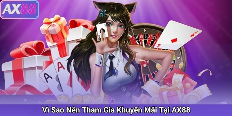 Tham Gia Khuyến Mãi Tại AX88 – Cơ Hội Nhận Thưởng Hấp Dẫn Mỗi Ngày